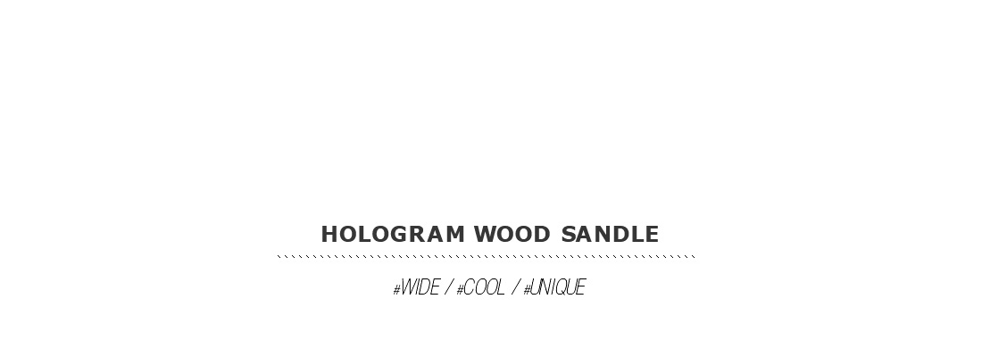 hologram wood sandle|
